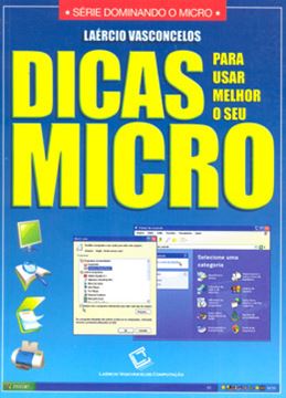 Imagem de DICAS PARA USAR MELHOR O SEU MICRO