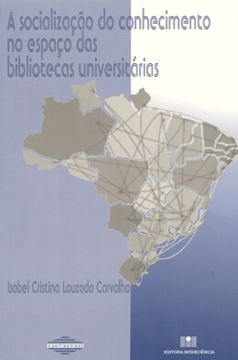 Imagem de A SOCIALIZACAO DO CONHECIMENTO NO ESPACO DAS BIBLIOTECAS  UNIVERSITARIAS
