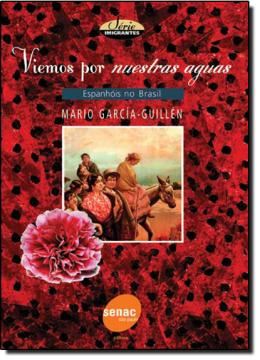 Imagem de VIEMOS POR NUESTRAS AGUAS: ESPANHOIS NO BRASIL