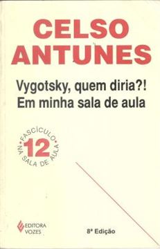 Imagem de VYGOTSKY, QUEM DIRIA?! EM MINHA SALA DE AULA - 8ª ED