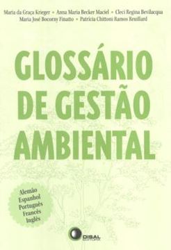 Imagem de GLOSSARIO DE GESTAO AMBIENTAL - COM TERMOS EM ESPANHOL, INGLES, FRANCES, ALEMAO, ITALIANO