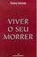 Imagem de VIVER O SEU MORRER