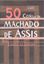 Imagem de 50 CONTOS DE MACHADO DE ASSIS