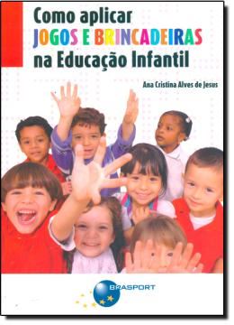 Imagem de COMO APLICAR JOGOS E BRINCADEIRAS NA EDUCACAO INFANTIL