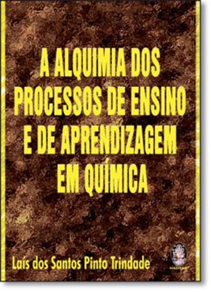 Picture of ALQUIMIA DOS PROCESSOS DE ENSINO E DE APRENDIZAGEM EM QUIMICA, A