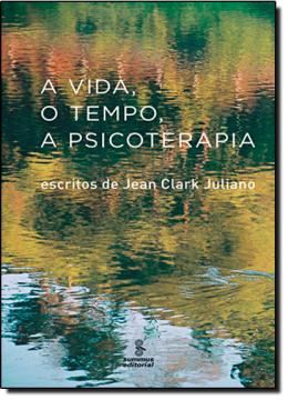 Imagem de A VIDA , O TEMPO, A PSICOTERAPIA,
