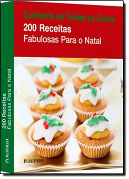 Picture of CULINARIA DE TODAS AS CORES: 200 RECEITAS FABULOSAS PARA O NATAL