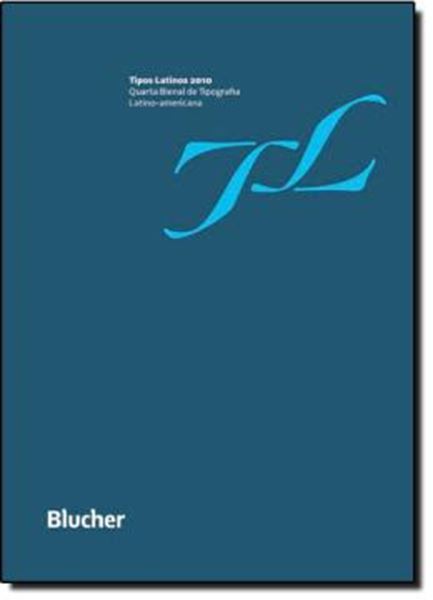 Picture of TIPOS LATINOS 2010 - CATALOGO DA 4ª BIENAL DE TIPOGRAFIA LATINO-AMRICANA