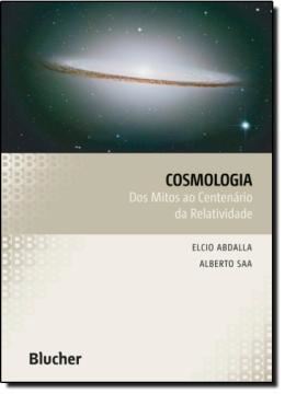 Imagem de COSMOLOGIA - DOS MITOS AO CENTENARIO DA RELATIVIDADE