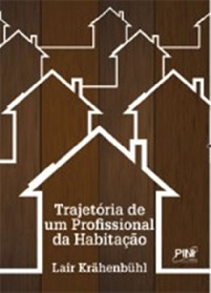 Picture of TRAJETORIA DE UM PROFISSIONAL DA HABITACAO