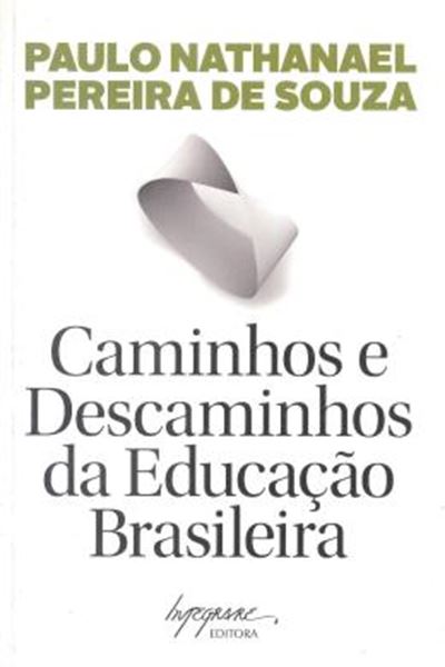 Picture of CAMINHOS E DESCAMINHOS DA EDUCACAO BRASILEIRA
