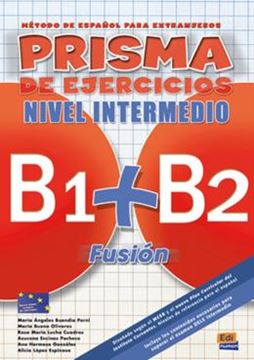 Imagem de PRISMA FUSION INTERMEDIO B1 + B2 - LIBRO DE EJERCICIOS