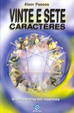 Imagem de VINTE E SETE CARACTERES - O ENEAGRAMA EM NUANCES