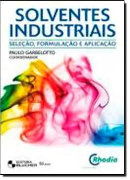 Imagem de SOLVENTES INDUSTRIAIS - SELECAO, FORMULACAO E APLICACAO