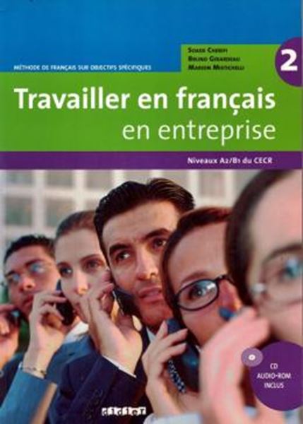 Picture of TRAVAILLER EN FRANCAIS EN ENTREPRISE 2 NIVEAUX A2/B1 DU CECR AVEC CD AUDIO-ROM