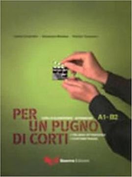 Imagem de PER UN PUGNO DI CORTI - LIVELLO ELEMENTARE-INTERMEDIO A1-B2 - TESTO
