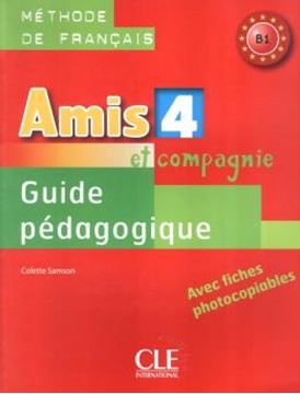 Imagem de AMIS ET COMPAGNIE 4 (B1) - GUIDE PEDAGOGIQUE