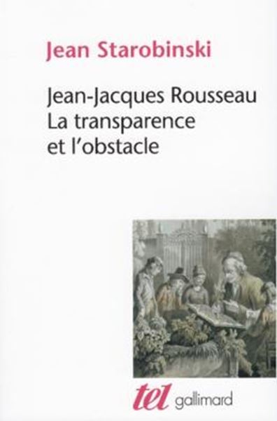 Picture of JEAN-JACQUES ROUSSEAU: LA TRANSPARENCE ET L´OBSTACLE