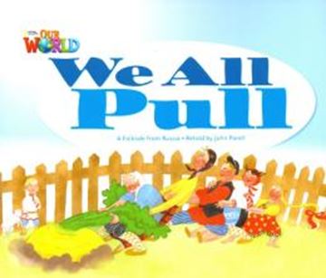 Imagem de WE ALL PULL A FOLKTALE FROM RUSSIA - READER 3 -  OUR WORLD 1