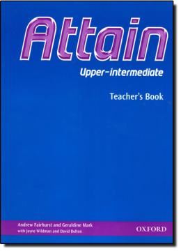Imagem de ATTAIN UPPER-INTERMEDIATE TEACHER´S BOOK