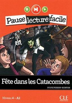 Imagem de FETE DANS LES CATACOMBES - NIVEAU 4 (A2) + CD AUDIO