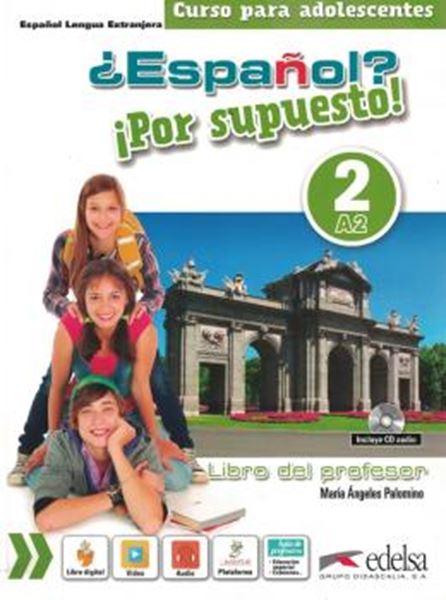 Picture of ¿ESPANOL? ¡POR SUPUESTO! 2 - LIBRO DEL PROFESOR
