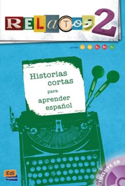 Picture of RELATOS 2 - HISTORIAS CORTAS PARA APRENDER ESPANOL A1-C1