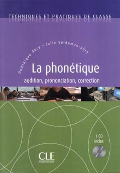 Picture of TECHNIQUES ET PRATIQUES DE CLASSE - LA PHONETIQUE - AUDITION, CORRECTION, PRONONCIATION + CD-AUDIO