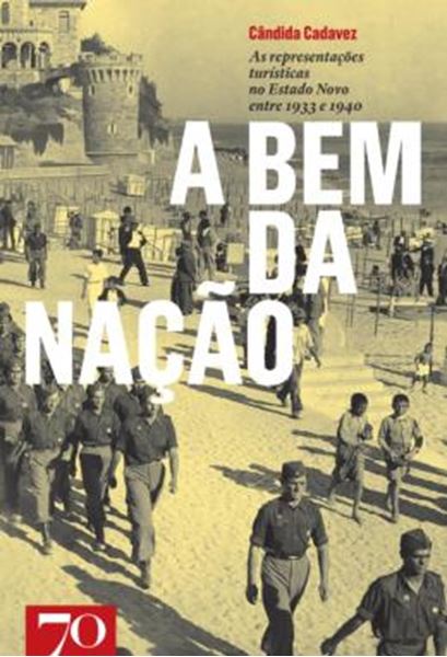 Picture of A BEM DA NACAO - AS REPRESENTACOES TURISTICAS NO ESTADO NOVO ENTRE 1933 E 1940