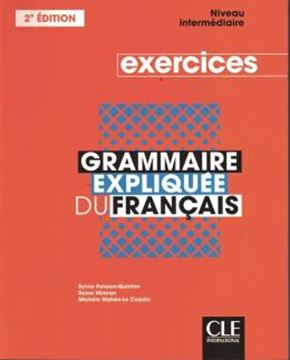 Imagem de GRAMMAIRE EXPLIQUEE DU FRANCAIS - INTERMEDIAIRE (B1-B2) - CAHIER D´ACTIVITES - 2EME ED.