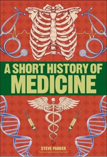 Picture of A SHORT HISTORY OF MEDICINE