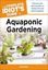 Imagem de AQUAPONIC GARDENING - DISCOVER THE DUAL BENEFITS OF RAISING FISH AND PLANTS TOGETHER (IDIOTS GUIDES)