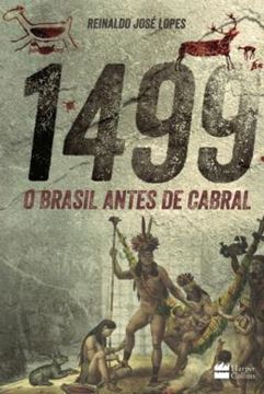Imagem de 1499 - O BRASIL ANTES DE CABRAL