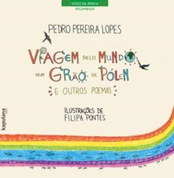 Imagem de VIAGEM PELO MUNDO NUM GRAO DE POLEN E OUTROS POEMAS