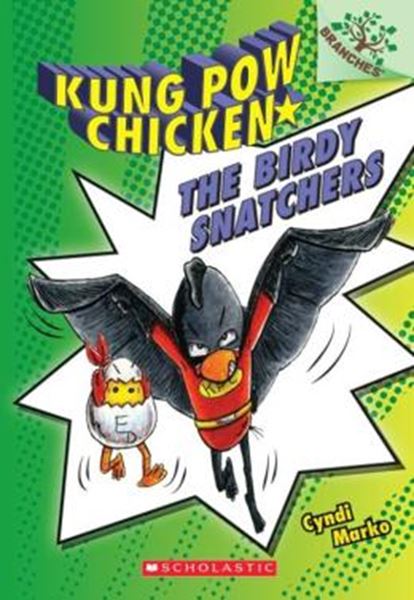Picture of BIRDY SNATCHERS, THE - A BRANCHES BOOK - KUNG POW CHICKEN 3
