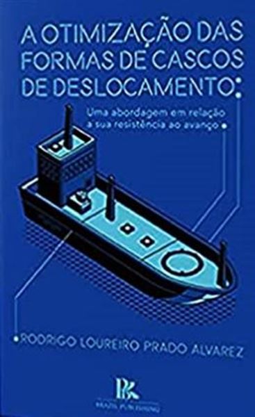 Picture of A OTIMIZACAO DAS FORMAS DE CASCOS DE DESLOCAMENTO - UMA ABORDAGEM EM RELACAO A SUA RESISTENCIA AO AVANCO