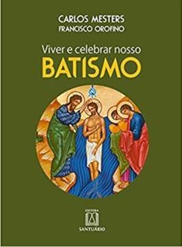Imagem de VIVER E CELEBRAR NOSSO BATISMO
