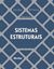 Imagem de SISTEMAS ESTRUTURAIS