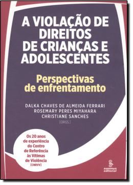 Imagem de VIOLACAO DE DIREITOS DE CRIANCAS E ADOLESCENTES, A