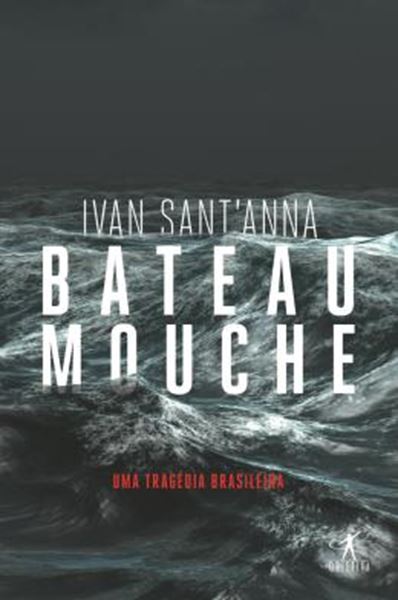Picture of BATEAU MOUCHE: UMA TRAGEDIA BRASILEIRA
