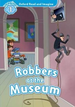 Imagem de OXFORD READ AND IMAGINE 1 - ROBBERS AT THE MUSEUM