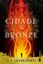 Imagem de A CIDADE DE BRONZE - TRILOGIA DE DAEVABAD - VOL. 1