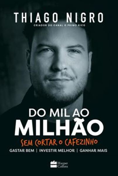 Picture of DO MIL AO MILHÃO - SEM CORTAR O CAFEZINHO