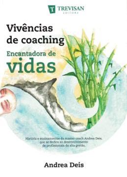 Imagem de VIVENCIAS DE COACHING - A ENCANTADORA DE VIDAS