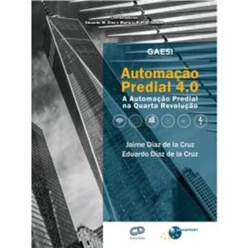 Imagem de AUTOMACAO PREDIAL 4.0 - A AUTOMACAO PREDIAL NA QUARTA REVOLUCAO