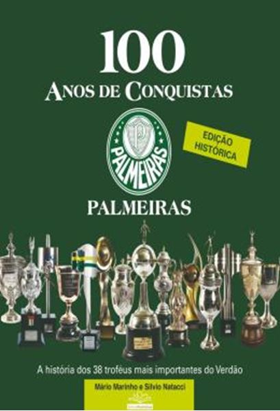 Picture of PALMEIRAS - 100 ANOS DE CONQUISTAS