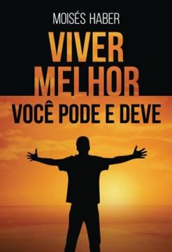 Imagem de VIVER MELHOR - VOCE PODE E DEVE