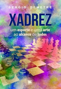 Imagem de XADREZ - UM ESPORTE E UMA ARTE AO ALCANCE DE TODOS