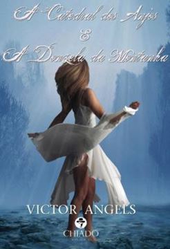 Imagem de A CATEDRAL DOS ANJOS & A DONZELA DA MONTANHA