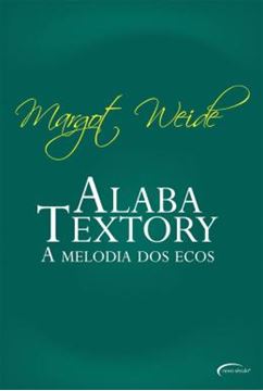 Imagem de ALABA TEXTORY - II A MELODIA DOS ECOS